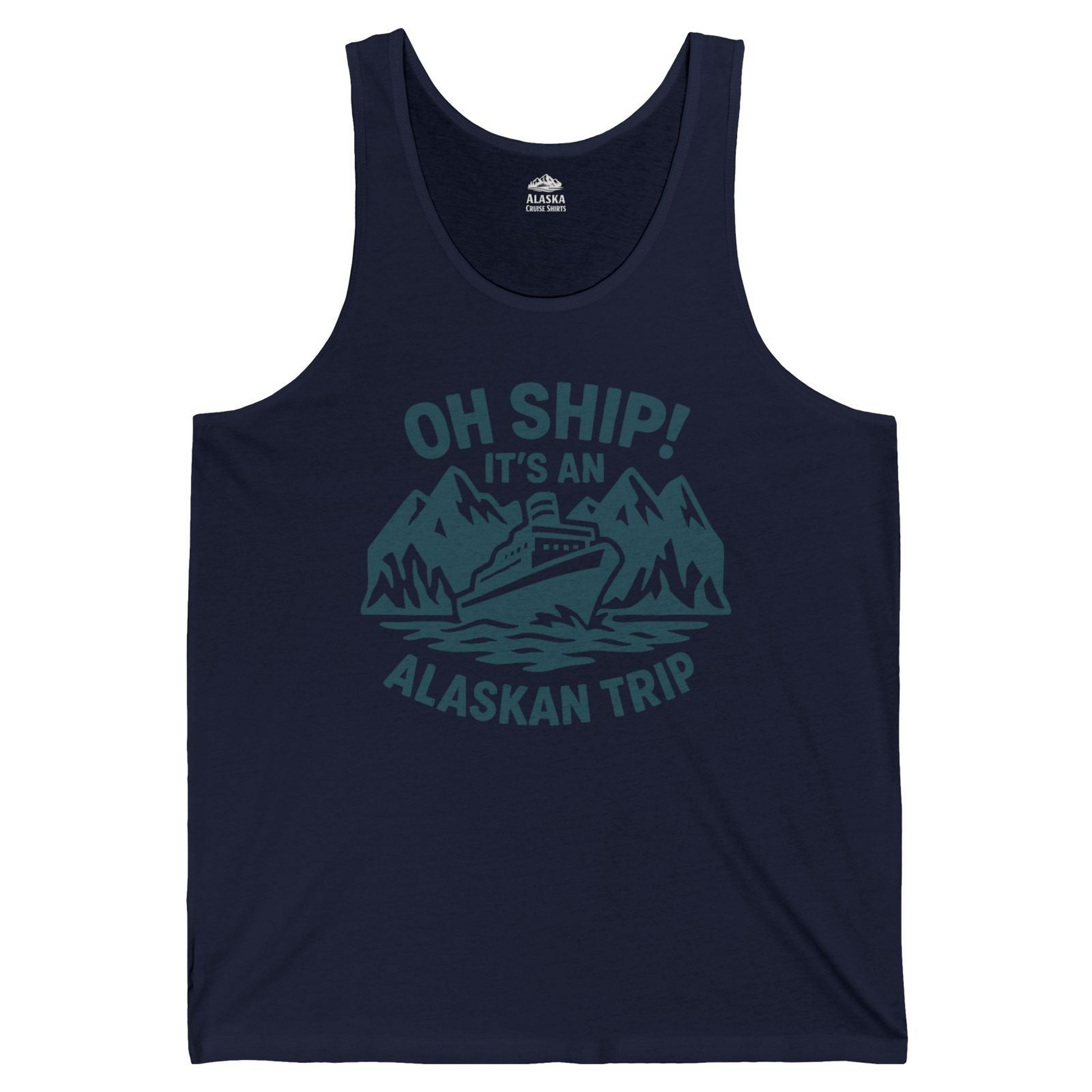 Oh Ship Its An Alaskan Trip Funny Alaska Cruise Adventure Shirt — Tank Top Tank Top – Navy – Alaska Cruise Shirts