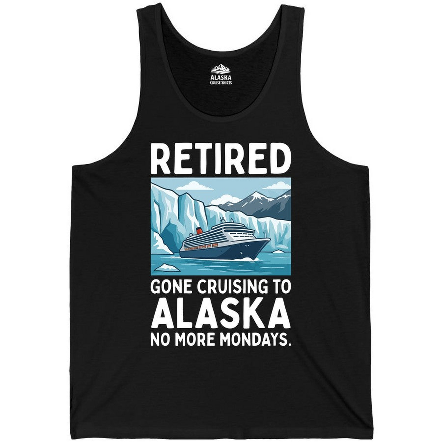 Retired Gone Cruising Alaska Shirt Tank Top – Black – Alaska Cruise Shirts