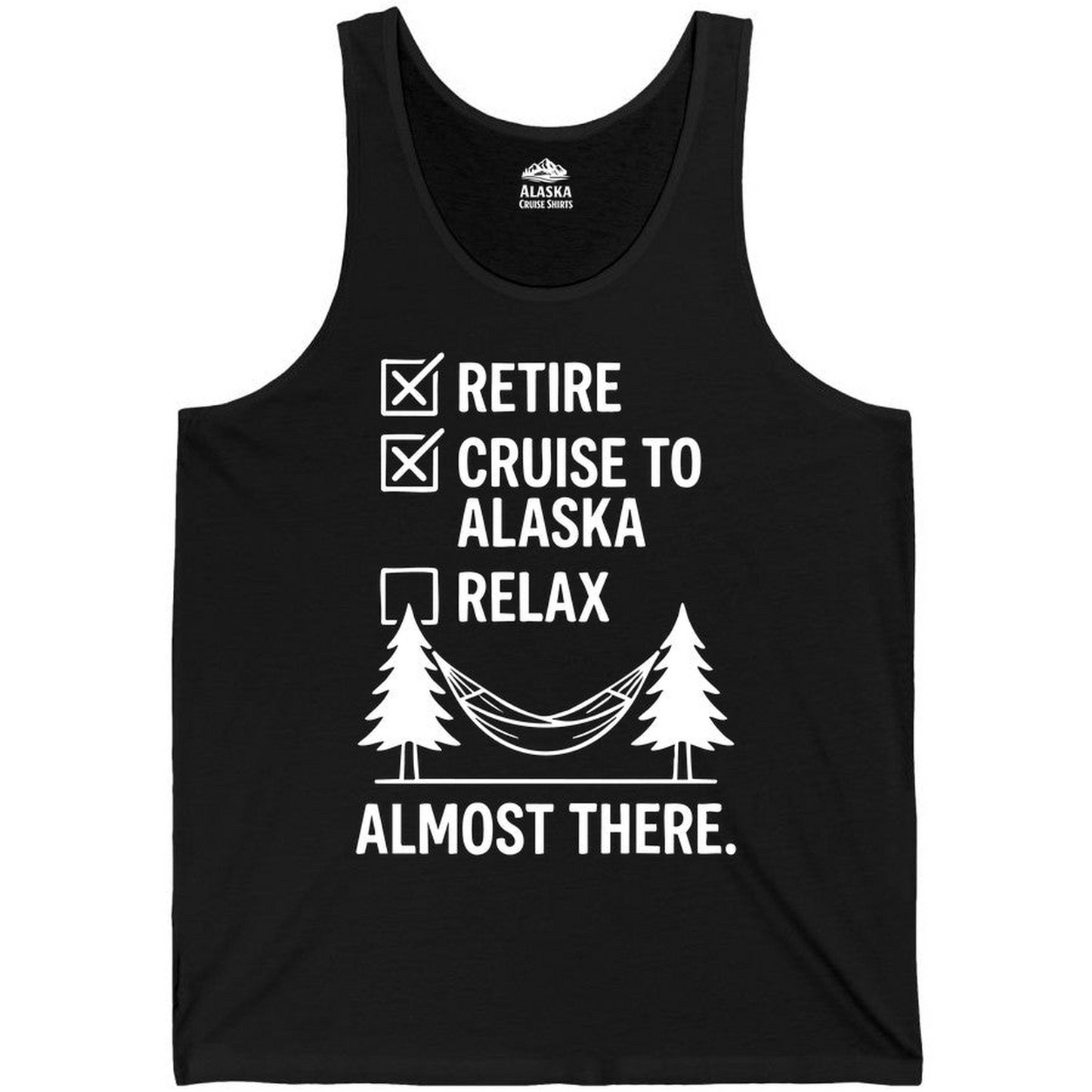 Alaska Cruise Retirement Checklist Shirt Tank Top – Black – Alaska Cruise Shirts
