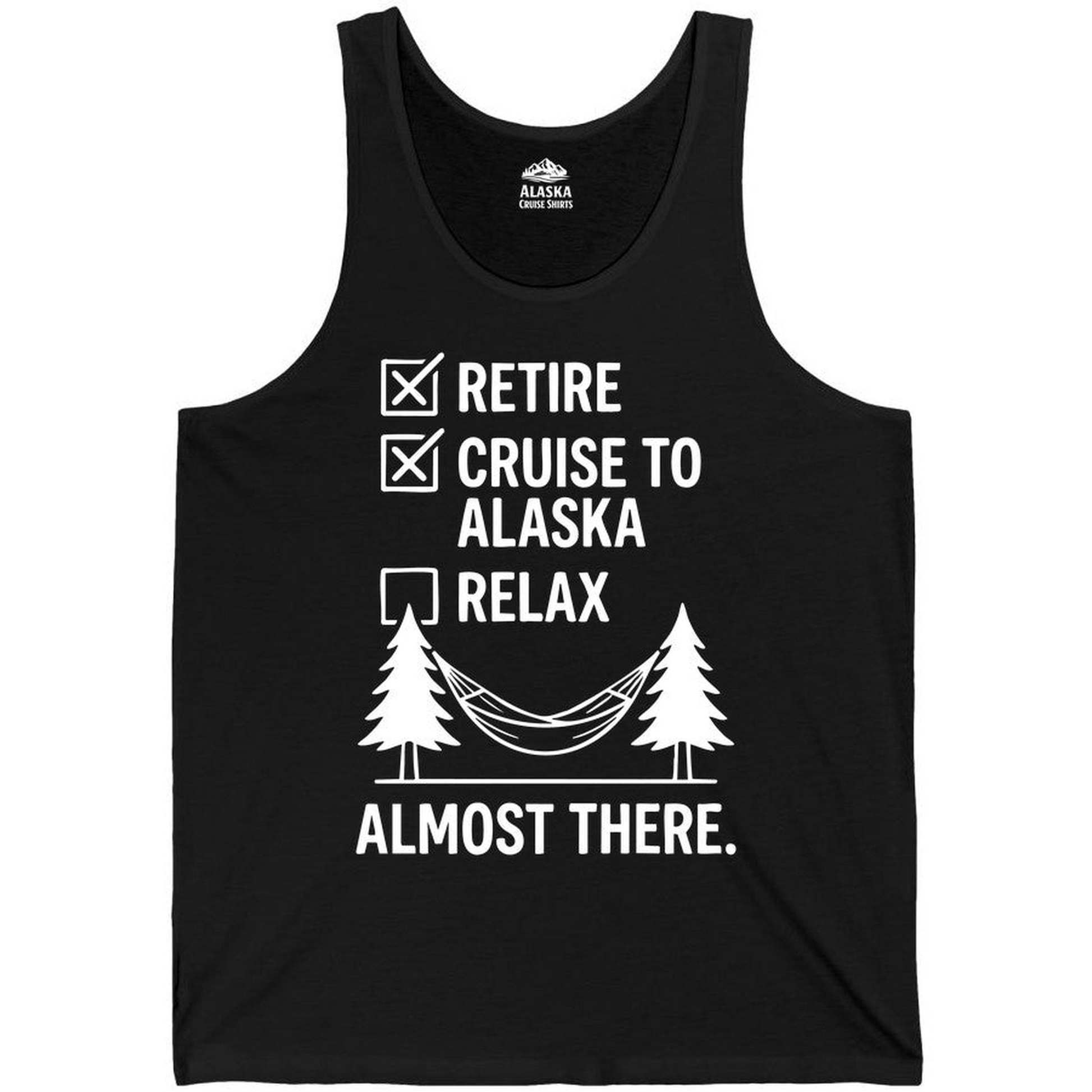 Alaska Cruise Retirement Checklist Shirt Tank Top – Black – Alaska Cruise Shirts