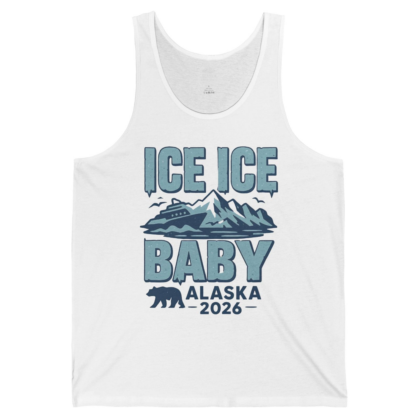 Ice Ice Baby Alaska Cruise Shirt Tank Top – White – Alaska Cruise Shirts