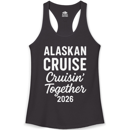 Alaskan Cruise Cruisin Together 2026 Group Vacation Shirt — Ladies Tank Tank Top – Black – Alaska Cruise Shirts