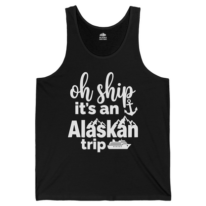 Oh Ship It’s An Alaskan Trip Funny Alaska Cruise Shirt — Tank Top Tank Top – Black – Alaska Cruise Shirts