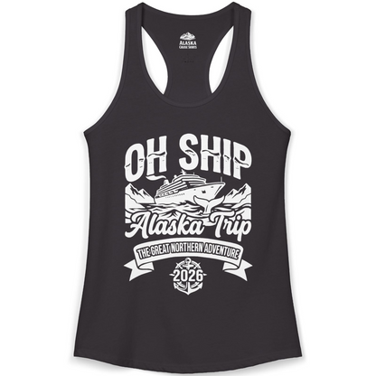 Oh Ship Alaska Trip 2026 Adventure Group Cruise Souvenir Shirt — Ladies Tank Tank Top – Black – Alaska Cruise Shirts