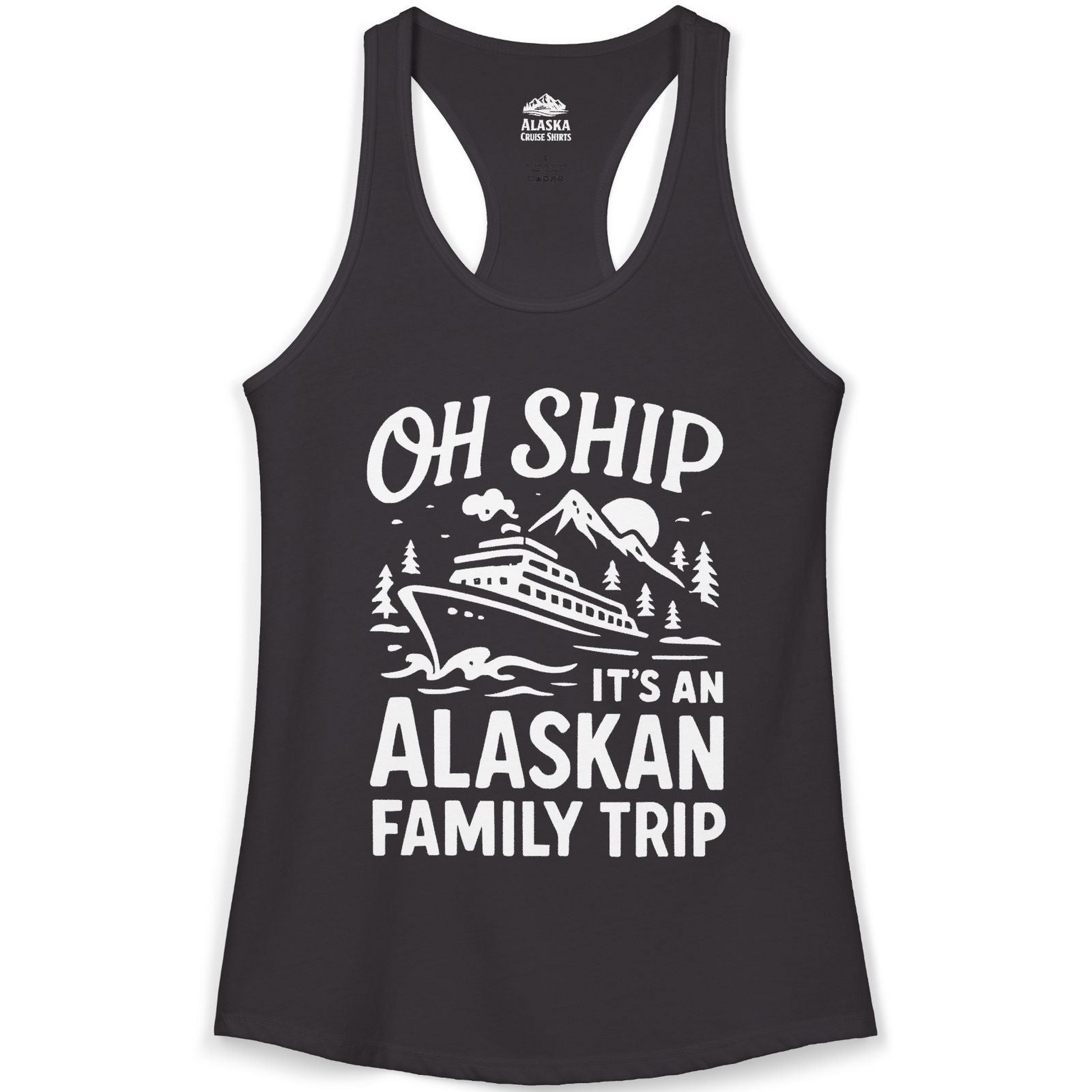 Oh Ship Alaskan Family Trip Alaska Cruise Vacation Shirt — Ladies Tank Tank Top – Black – Alaska Cruise Shirts