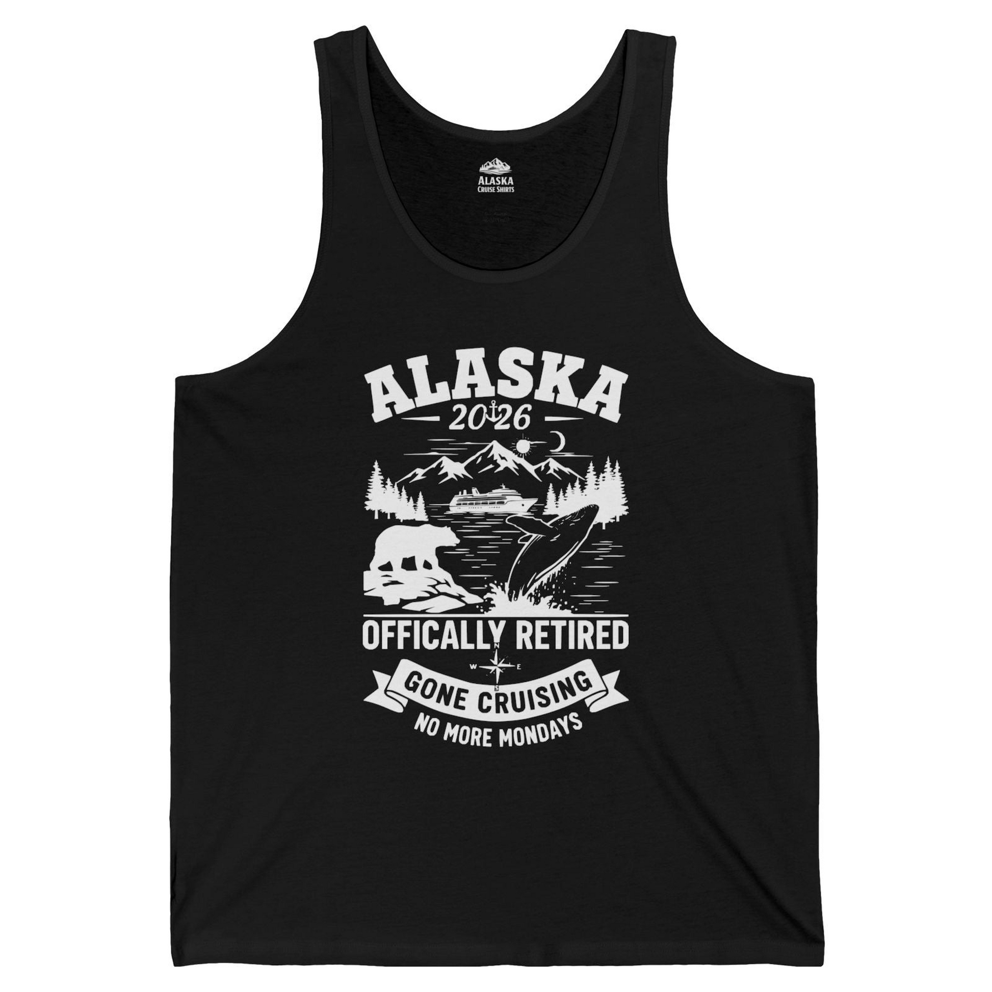 Alaska 2026 Officially Retired Gone Cruising T-Shirt for Travelers — Tank Top Tank Top – Black – Alaska Cruise Shirts