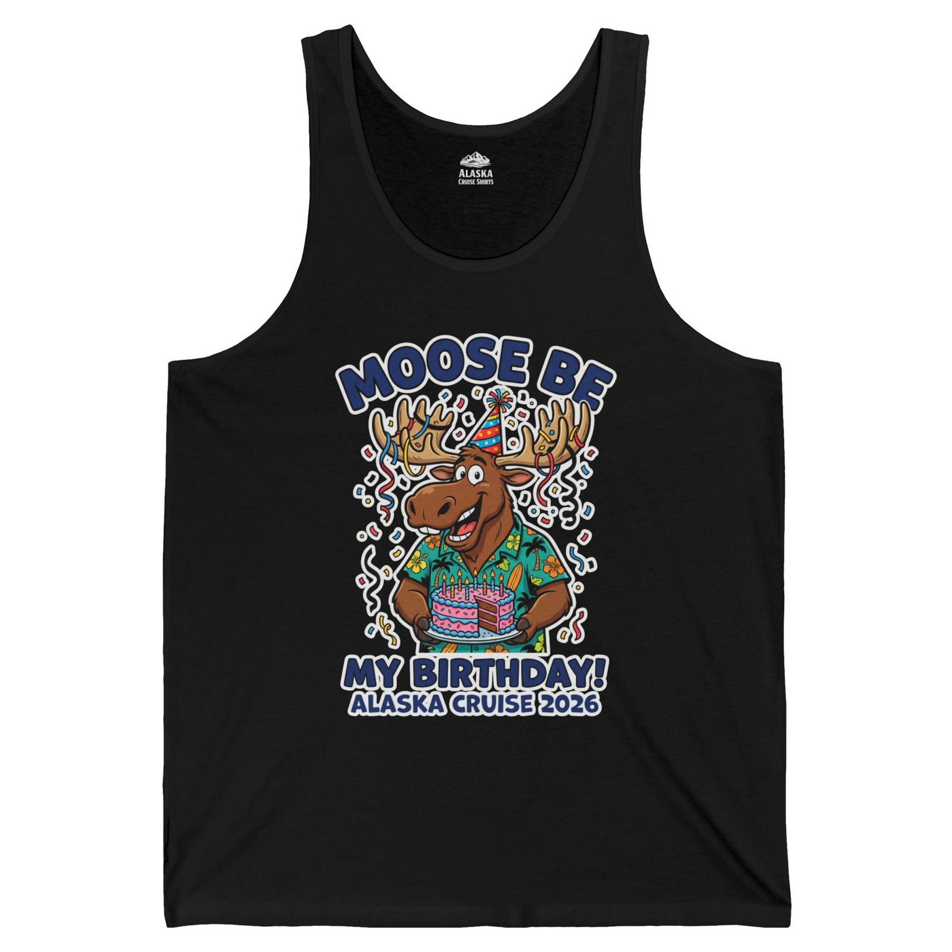 Funny Moose Alaska Cruise Birthday Shirt for 2026 Celebration — Tank Top Tank Top – Black – Alaska Cruise Shirts
