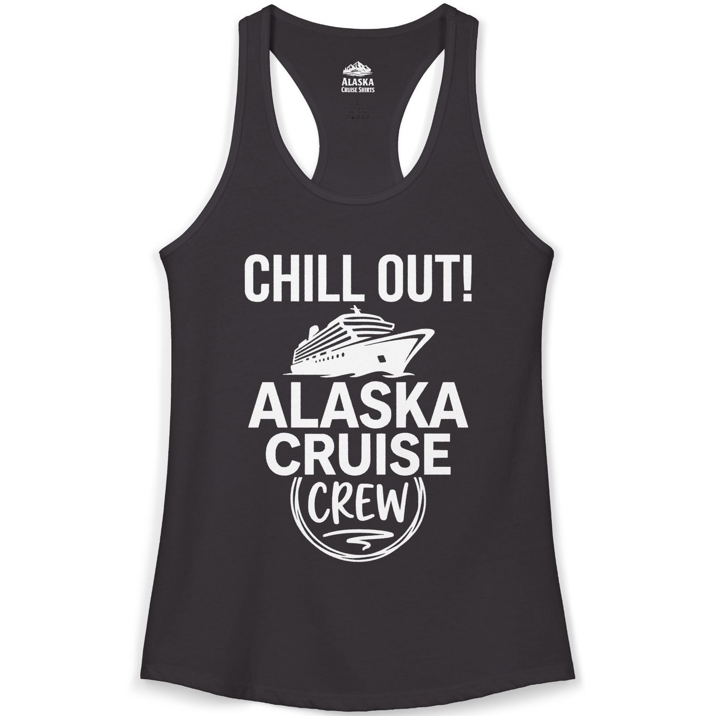 Chill Out Alaska Cruise Crew Group Vacation Shirt for Travelers — Ladies Tank Tank Top – Black – Alaska Cruise Shirts