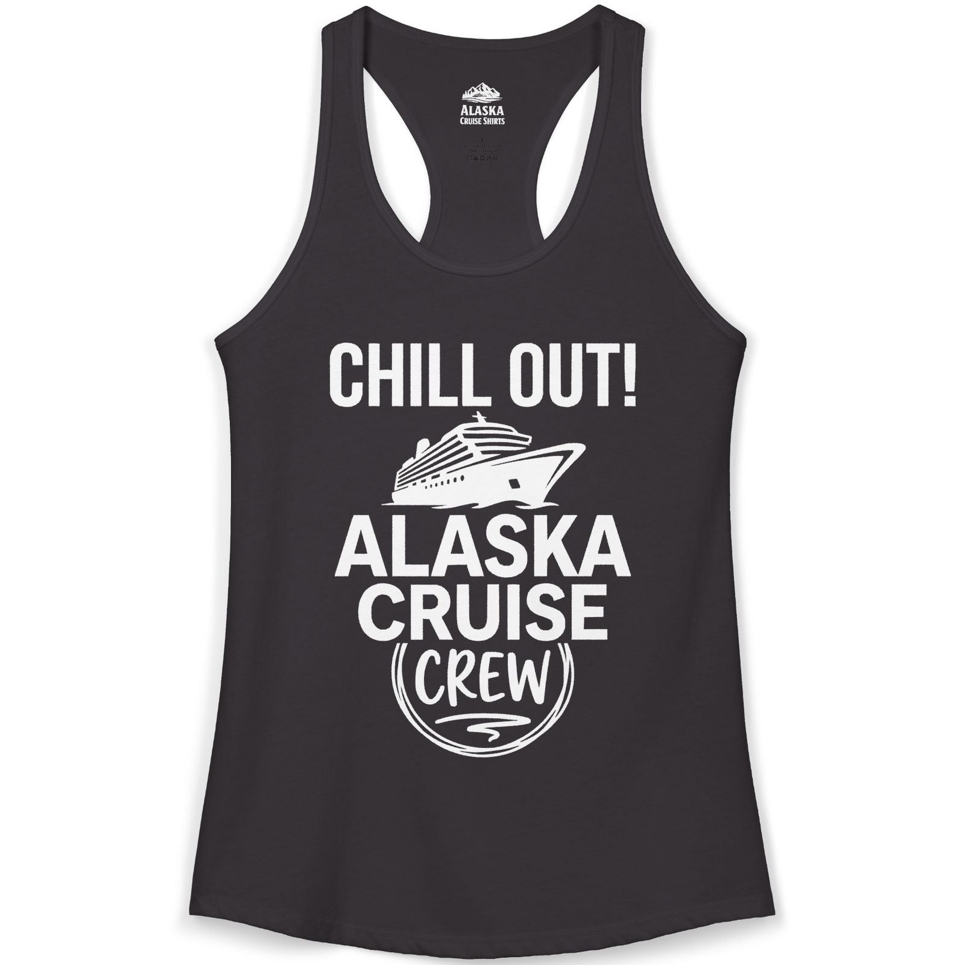 Chill Out Alaska Cruise Crew Group Vacation Shirt for Travelers — Ladies Tank Tank Top – Black – Alaska Cruise Shirts