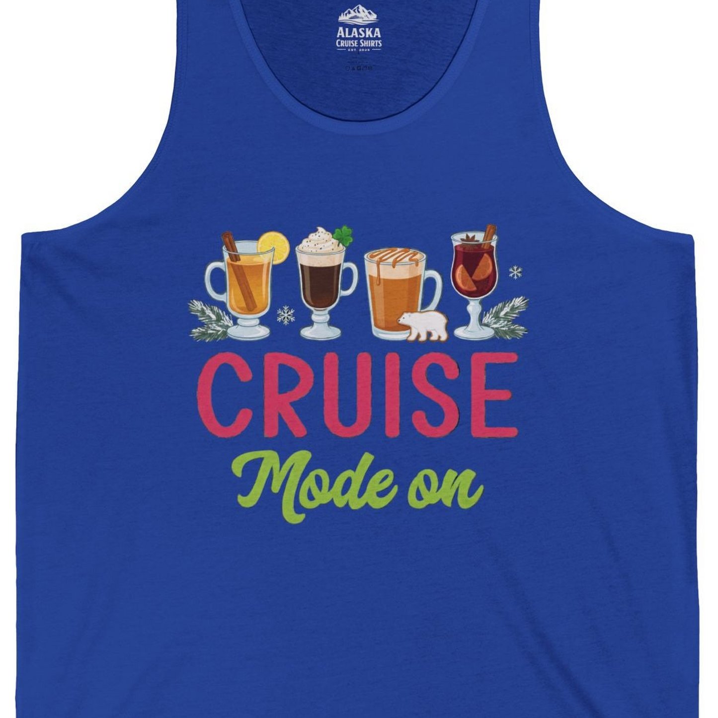 Cruise Mode On Shirt Tank Top – True Royal – Alaska Cruise Shirts Close Up