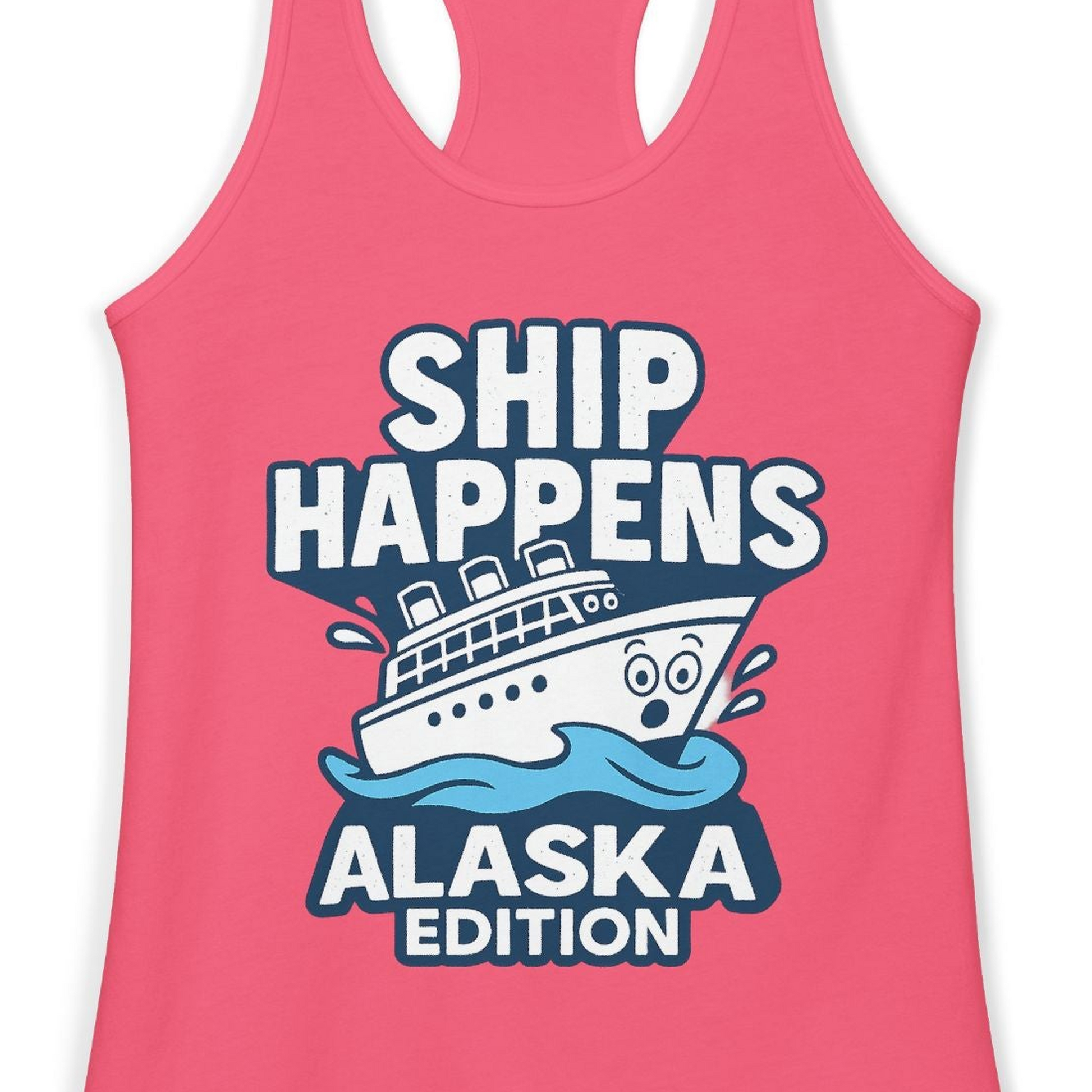 Ship Happens Alaska Cruise Shirt Tank Top – Hot Pink – Alaska Cruise Shirts Close Up