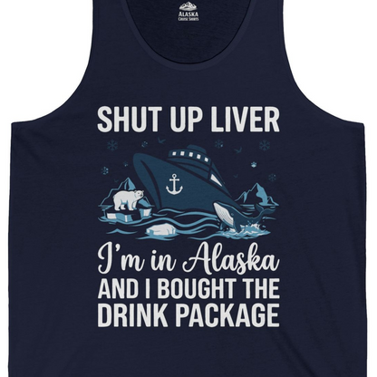 Shut Up Liver Alaska Cruise Drink Package Funny tank top — Tank Top Tank Top – Navy – Alaska Cruise Shirts Close Up