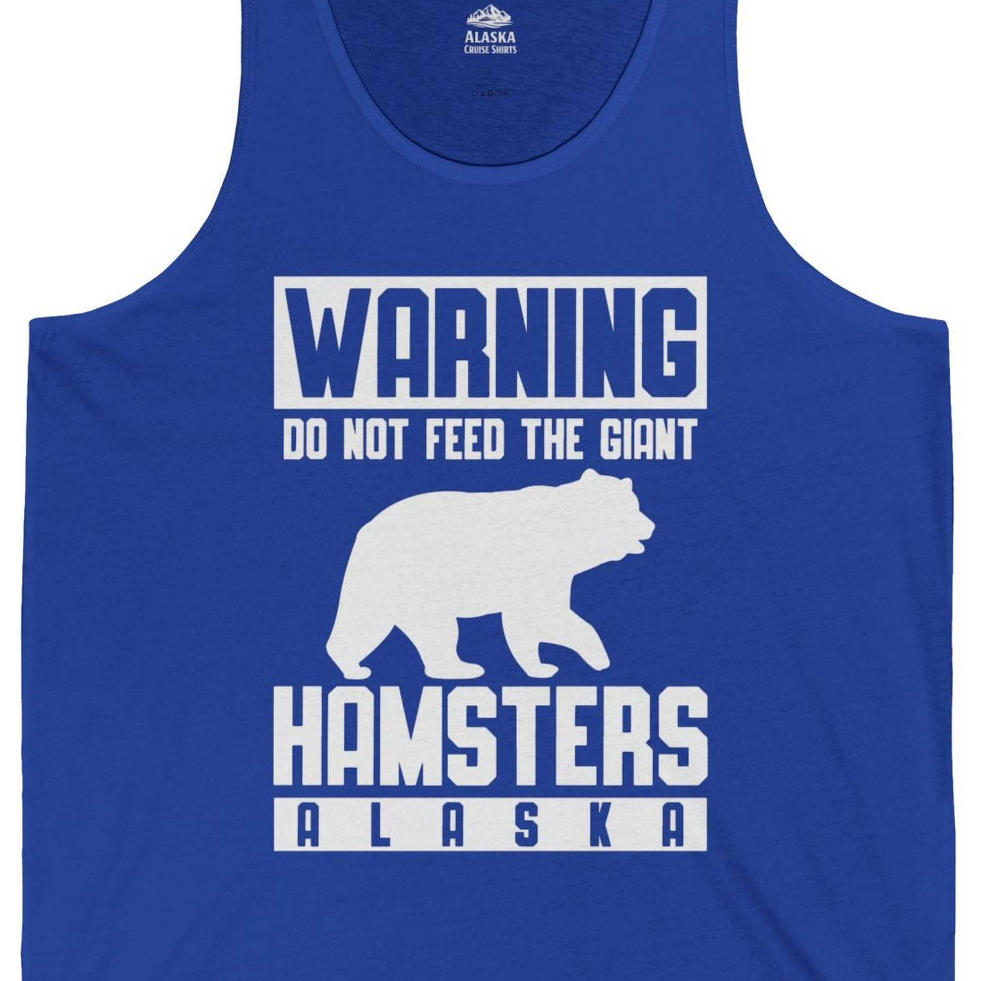 Funny Alaska Bear Giant Hamster Warning Sign Shirt for Travelers — Tank Top Tank Top – True Royal – Alaska Cruise Shirts Close Up