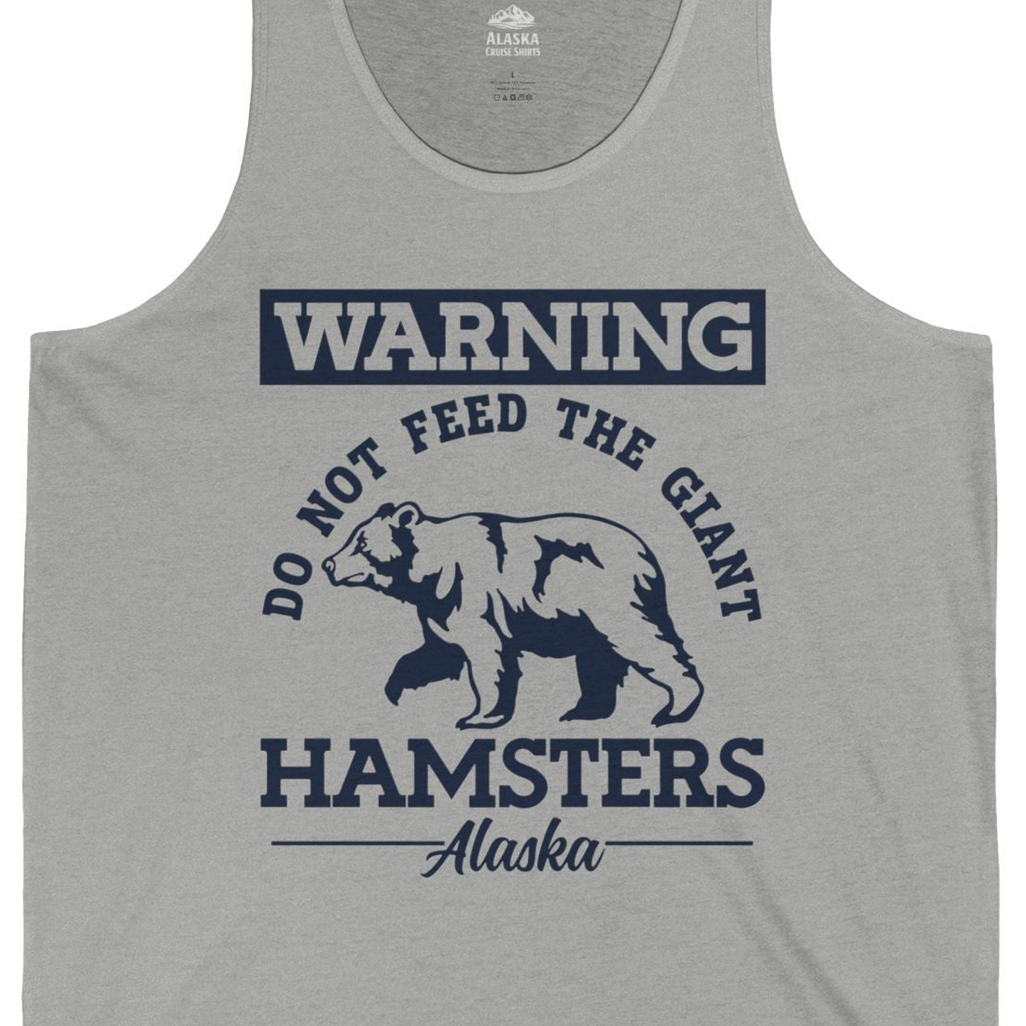 Funny Alaska Bear Warning Parody Do Not Feed the Giant Hamsters Shirt — Tank Top Tank Top – Athletic Heather – Alaska Cruise Shirts Close Up