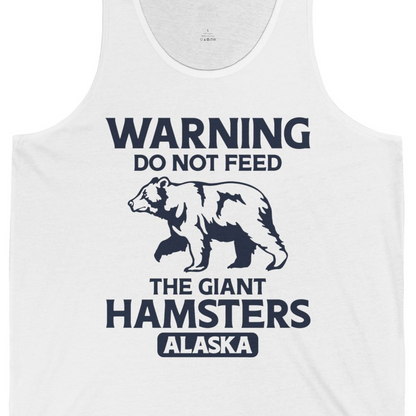 Warning Do Not Feed The Giant Hamsters Alaska Funny Bear Shirt — Tank Top Tank Top – White – Alaska Cruise Shirts Close Up