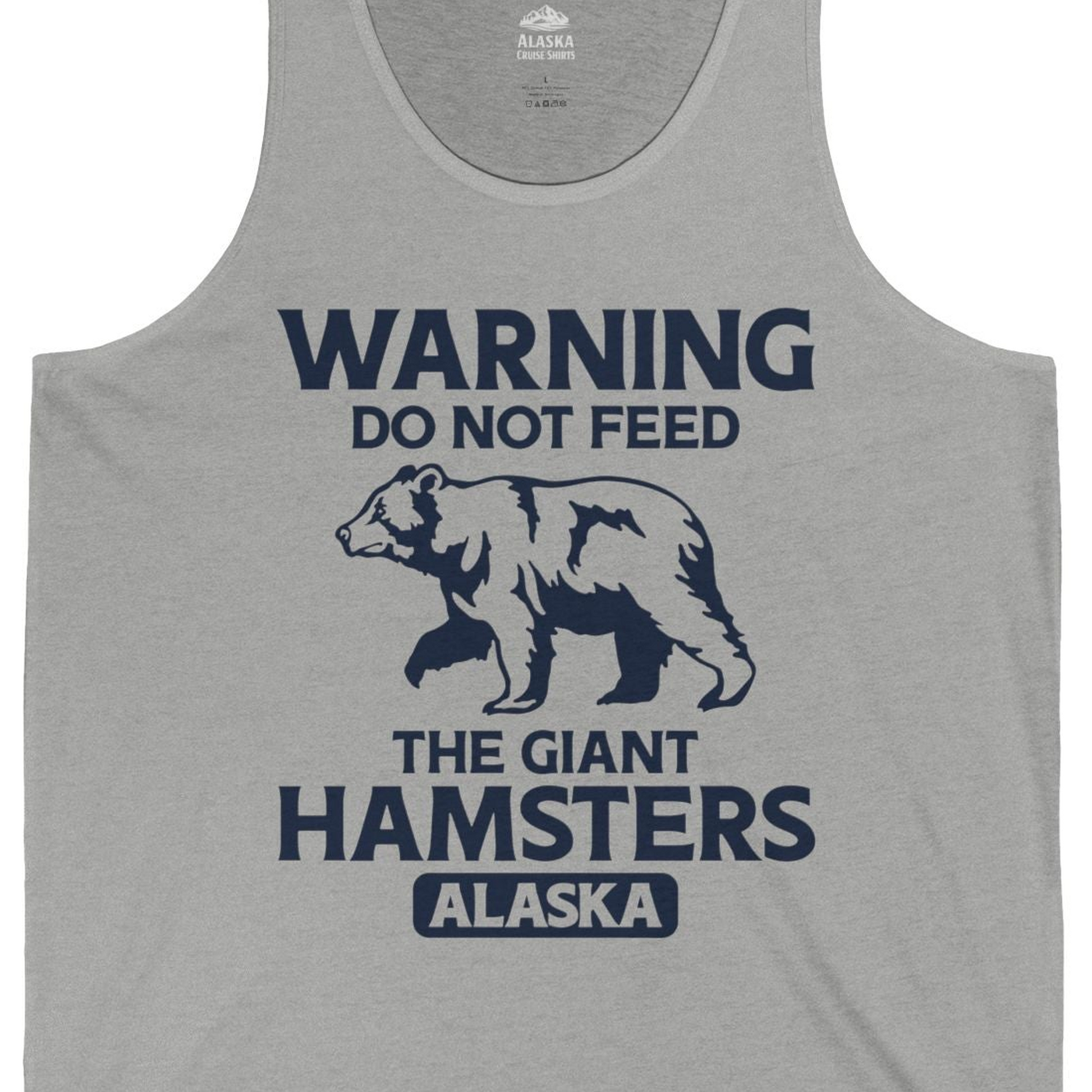 Warning Do Not Feed The Giant Hamsters Alaska Funny Bear Shirt — Tank Top Tank Top – Athletic Heather – Alaska Cruise Shirts Close Up