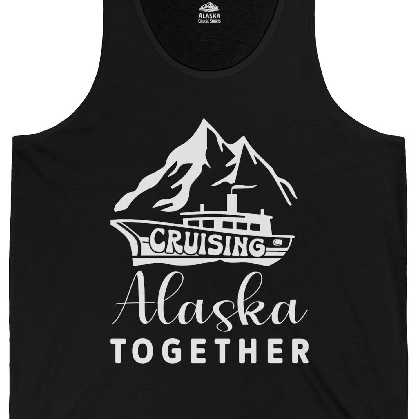Cruising Alaska Together Mountains and Ship Family Cruise Shirt — Tank Top Tank Top – Black – Alaska Cruise Shirts Close Up