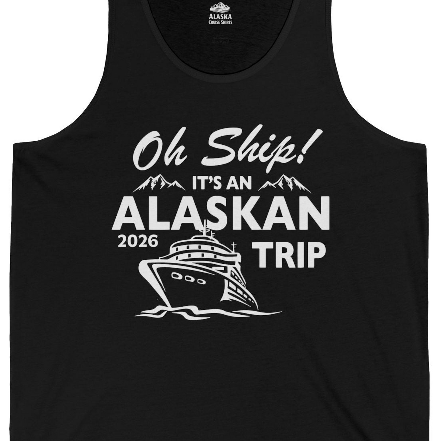 Oh Ship Alaskan Cruise Shirt 2026 Tank Top – Black – Alaska Cruise Shirts Close Up