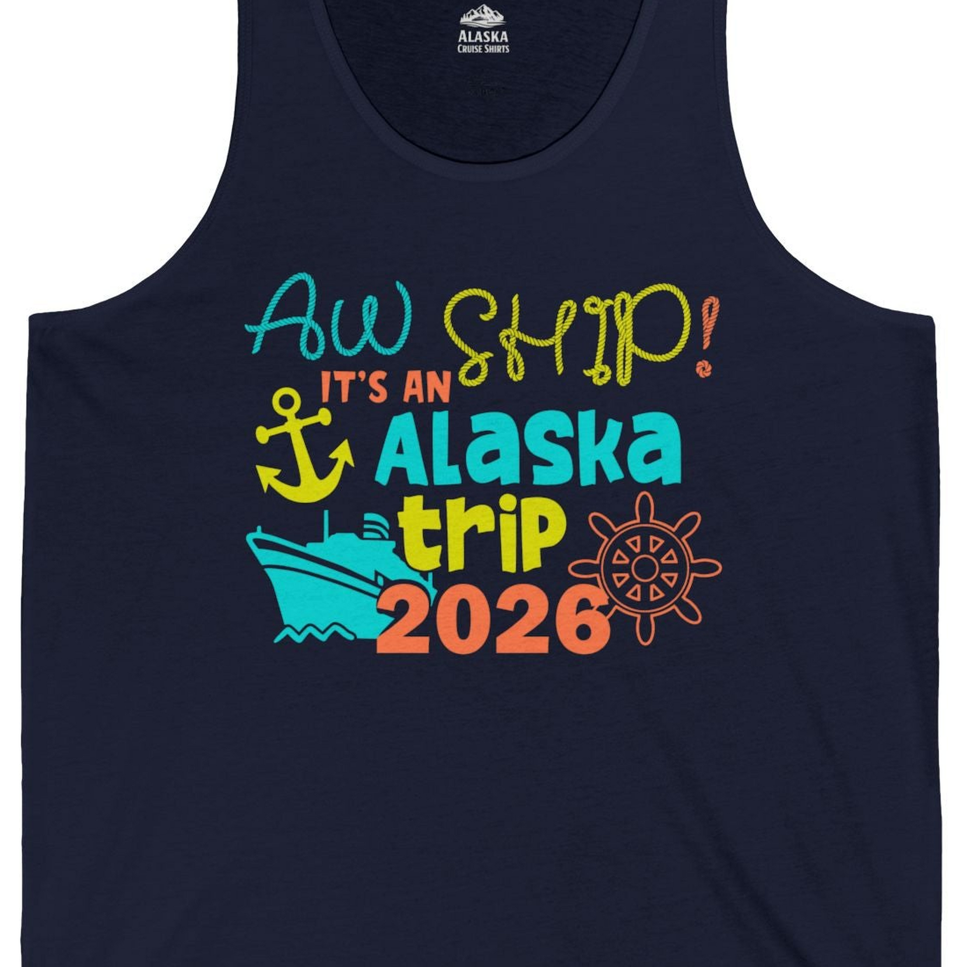 Alaska Trip 2026 Shirt Fun Nautical Cruise Family Group Matching Tee — Tank Top Tank Top – Navy – Alaska Cruise Shirts Close Up