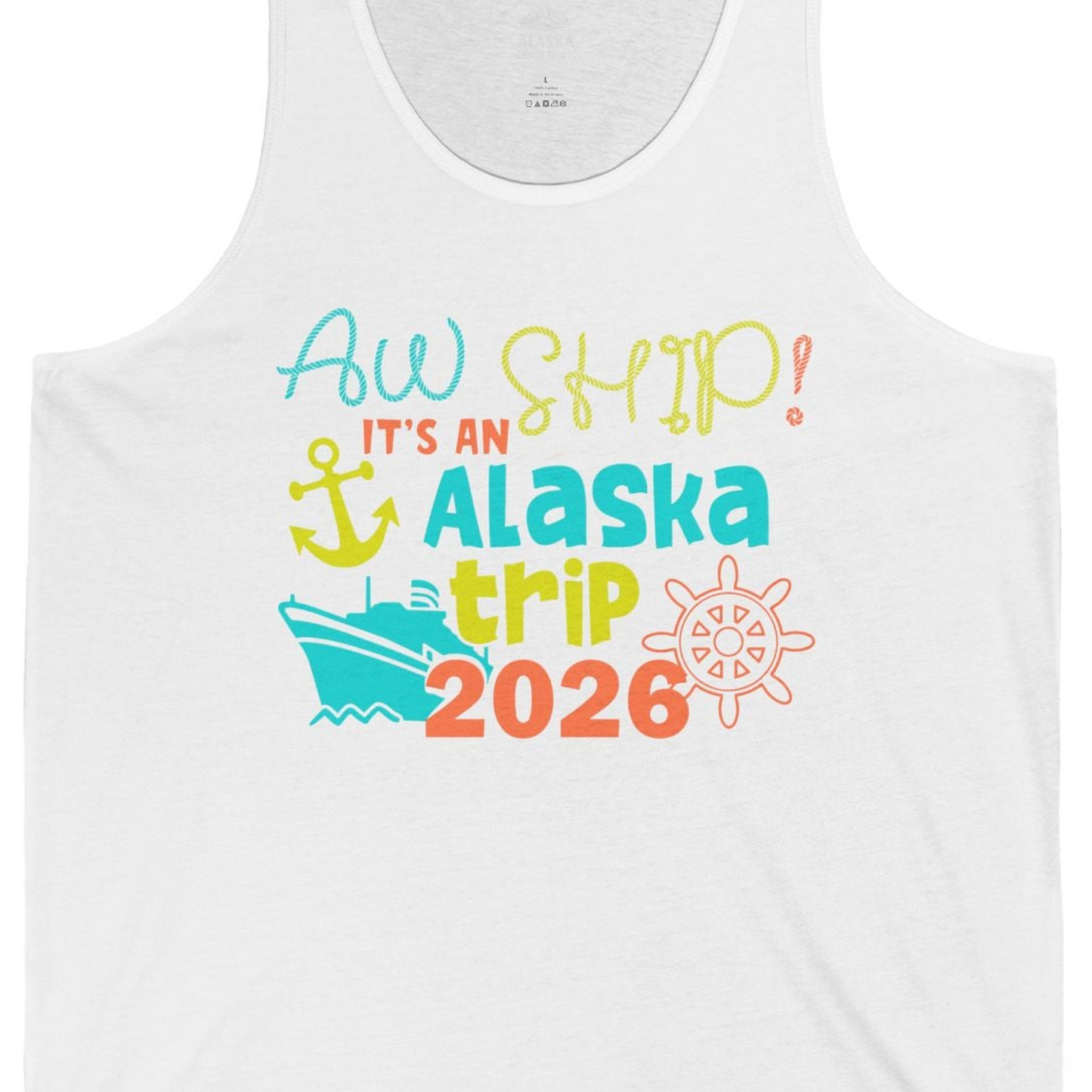 Alaska Trip 2026 Shirt Fun Nautical Cruise Family Group Matching Tee — Tank Top Tank Top – White – Alaska Cruise Shirts Close Up