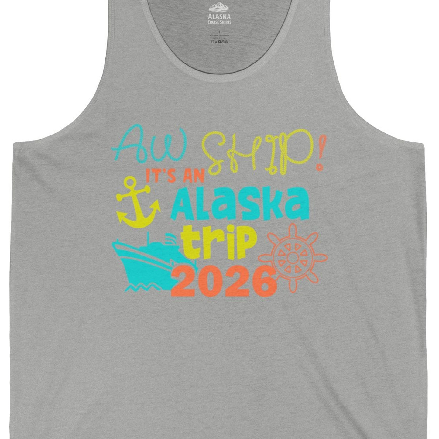 Alaska Trip 2026 Shirt Fun Nautical Cruise Family Group Matching Tee — Tank Top Tank Top – Athletic Heather – Alaska Cruise Shirts Close Up