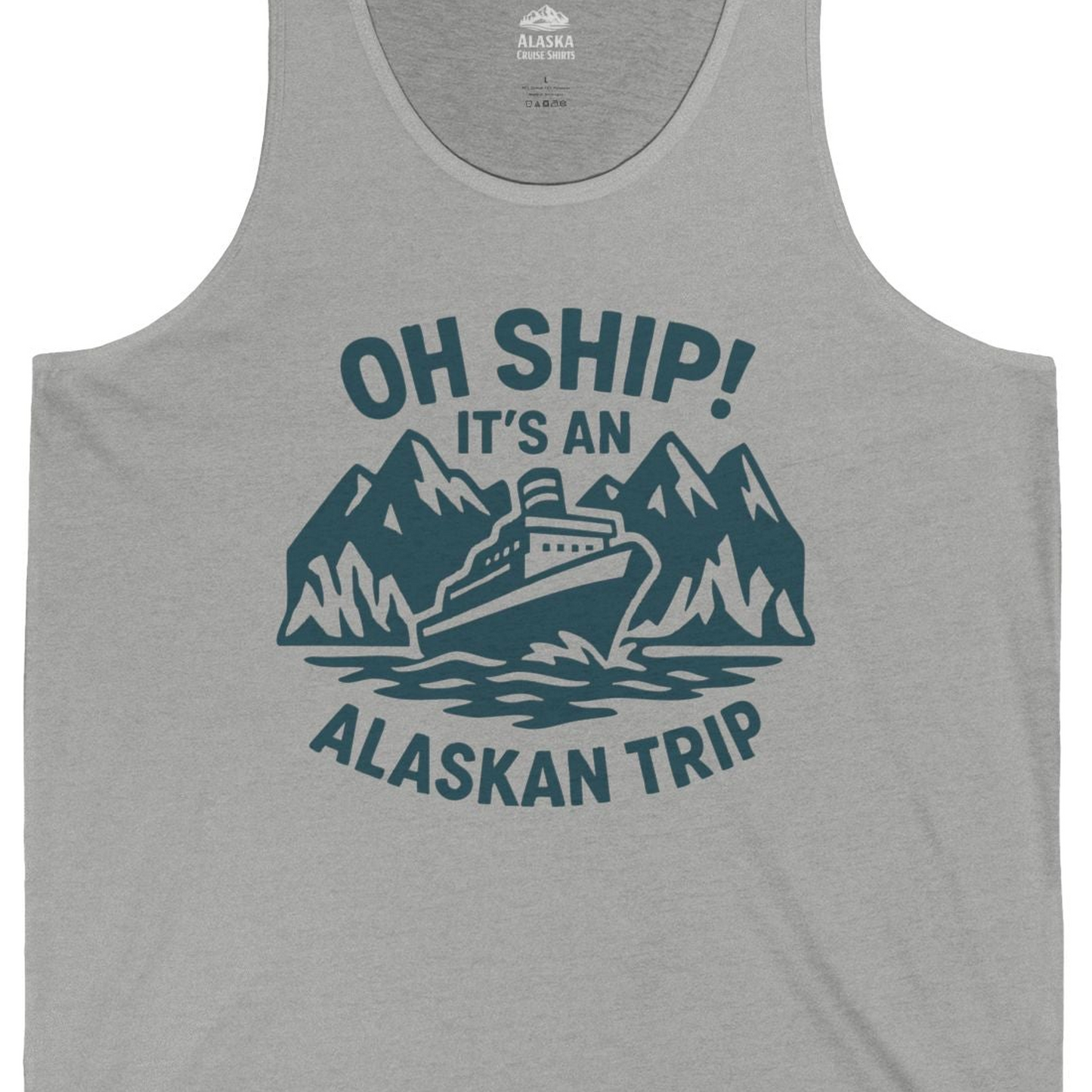 Oh Ship Its An Alaskan Trip Funny Alaska Cruise Adventure Shirt — Tank Top Tank Top – Athletic Heather – Alaska Cruise Shirts Close Up