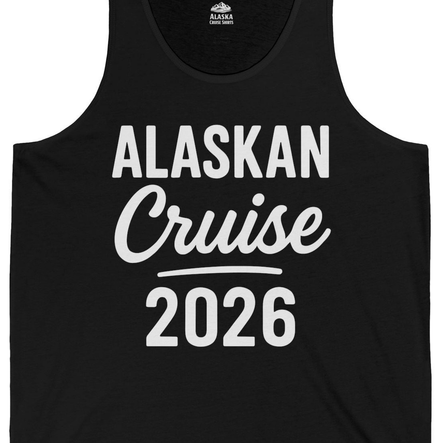 Alaskan Cruise 2026 Bold Script Vacation Group Travel Shirt — Tank Top Tank Top – Black – Alaska Cruise Shirts Close Up