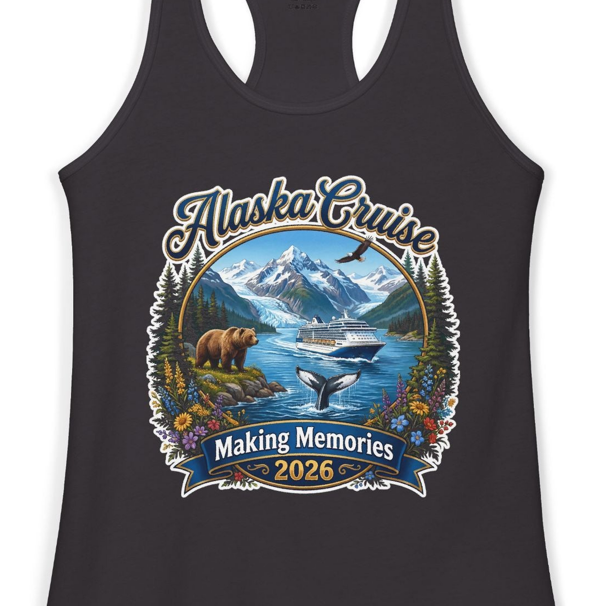 Alaska Cruise 2026 Making Memories Nature Travel Shirt — Ladies Tank Tank Top – Black – Alaska Cruise Shirts Close Up