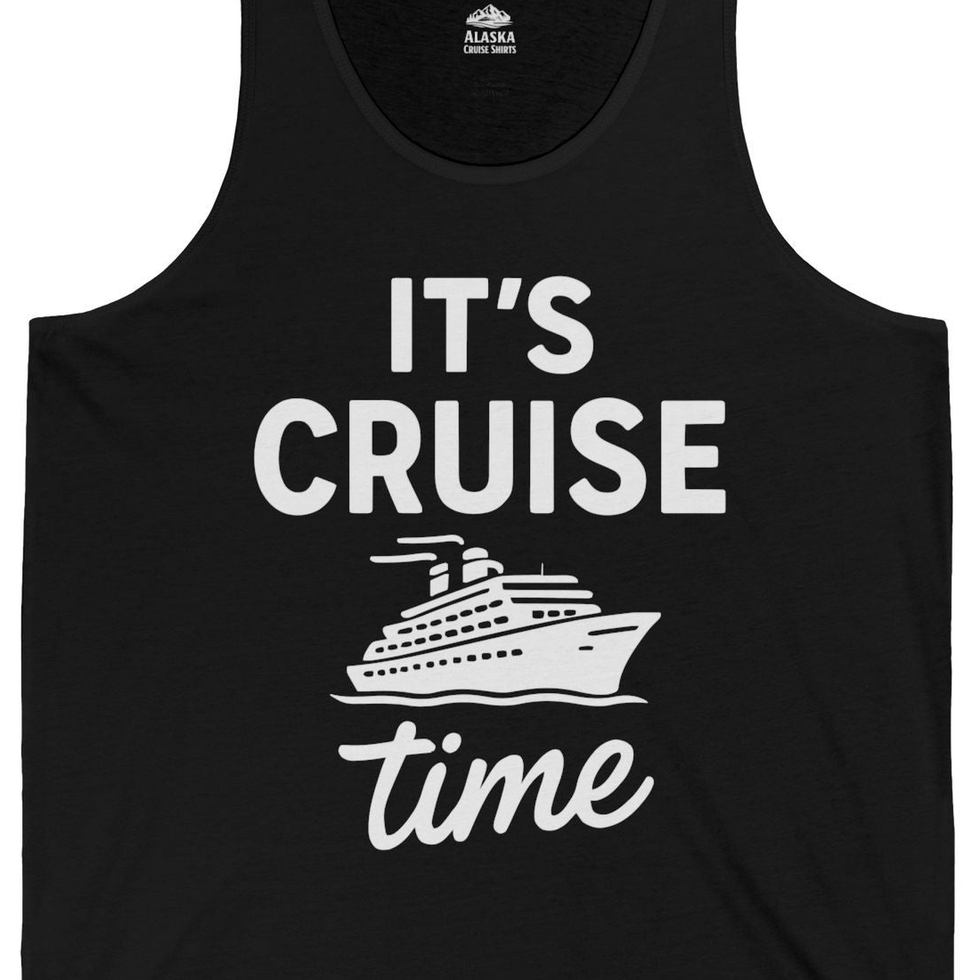 It’s Cruise Time Fun Graphic Cruise Shirt for Vacation Travelers — Tank Top Tank Top – Black – Alaska Cruise Shirts Close Up