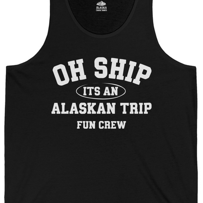 Oh Ship Its An Alaskan Trip Fun Crew Group Travel Shirt — Tank Top Tank Top – Black – Alaska Cruise Shirts Close Up