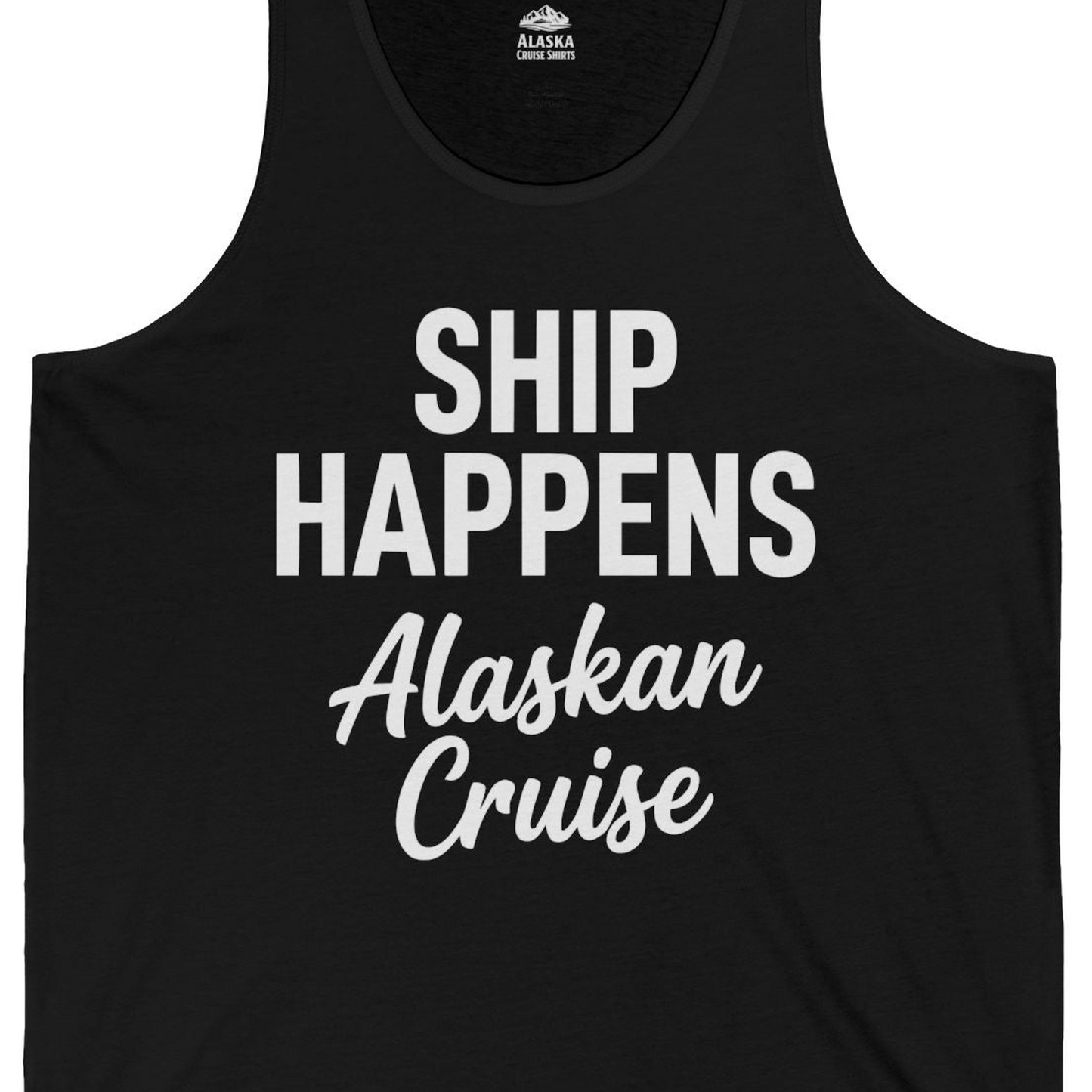 Ship Happens Alaska Cruise Funny Vacation Group Shirt — Tank Top Tank Top – Black – Alaska Cruise Shirts Close Up