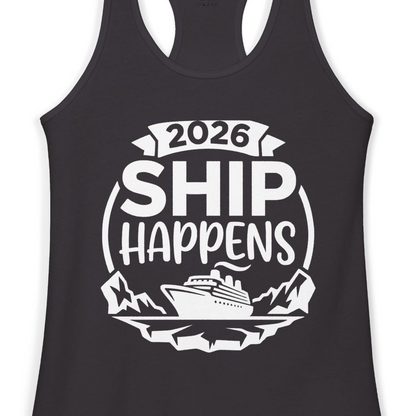 Funny 2026 Ship Happens Cruise Shirt for Vacation Groups — Ladies Tank Tank Top – Black – Alaska Cruise Shirts Close Up