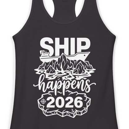 Ship Happens 2026 Funny Cruise Group Vacation Shirt — Ladies Tank Tank Top – Black – Alaska Cruise Shirts Close Up
