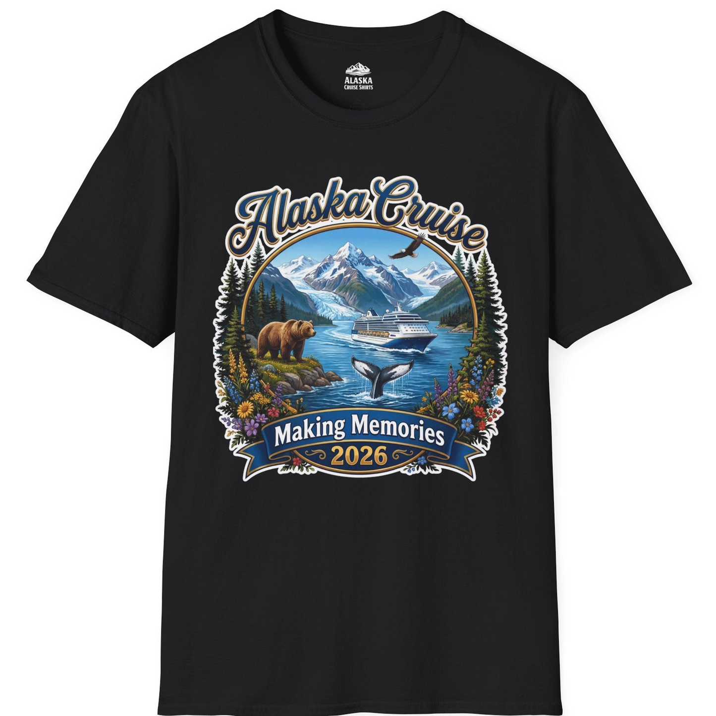 Alaska Cruise 2026 Making Memories Nature Travel Shirt — T-Shirt T-Shirt – Alaska Cruise Shirts