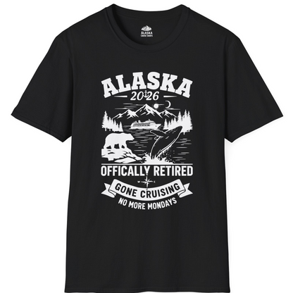 Alaska 2026 Officially Retired Gone Cruising T-Shirt for Travelers — T-Shirt T-Shirt – Alaska Cruise Shirts