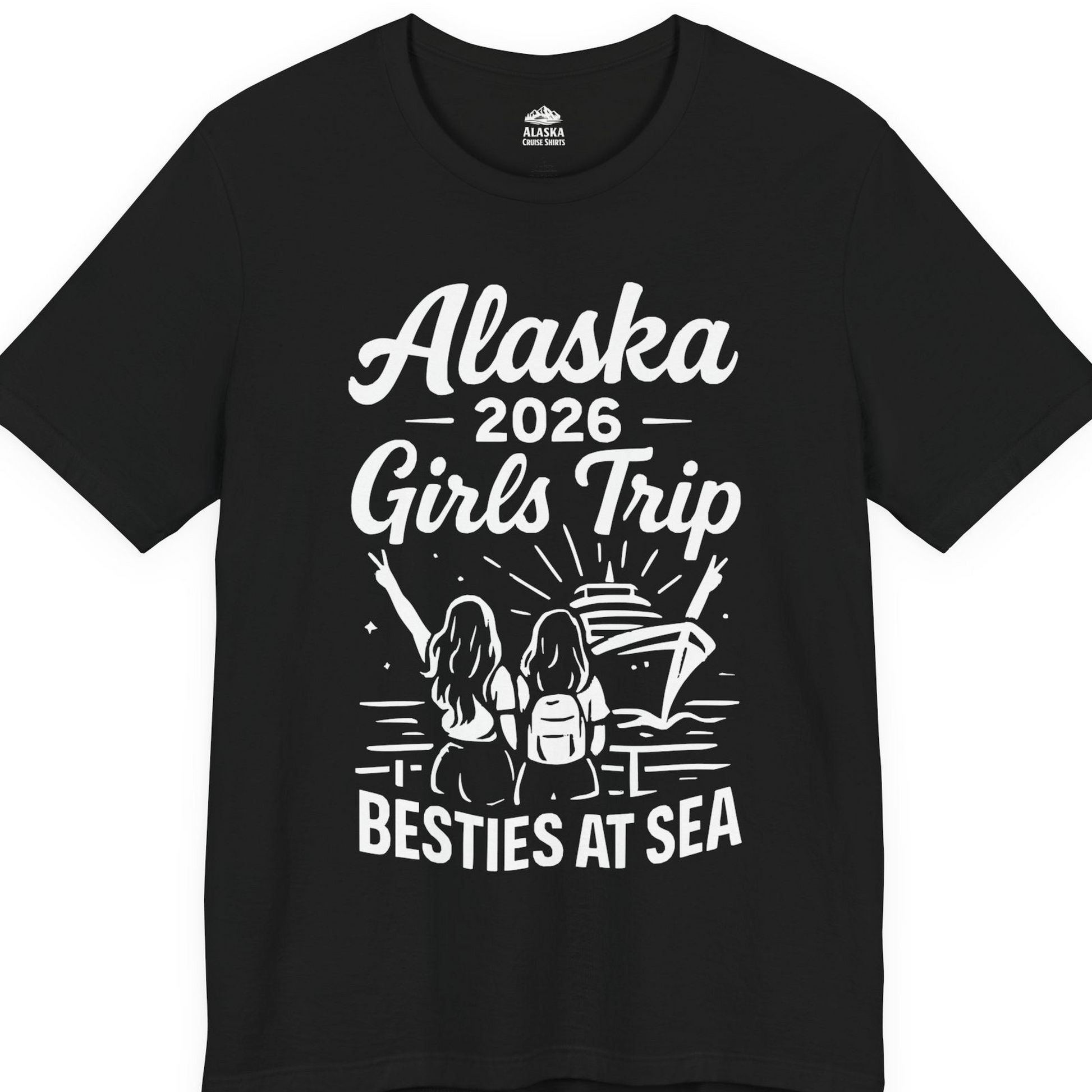 Alaska 2026 Girls Trip Besties At Sea Cruise Friends Shirt — Premium Tee T-Shirt – Alaska Cruise Shirts