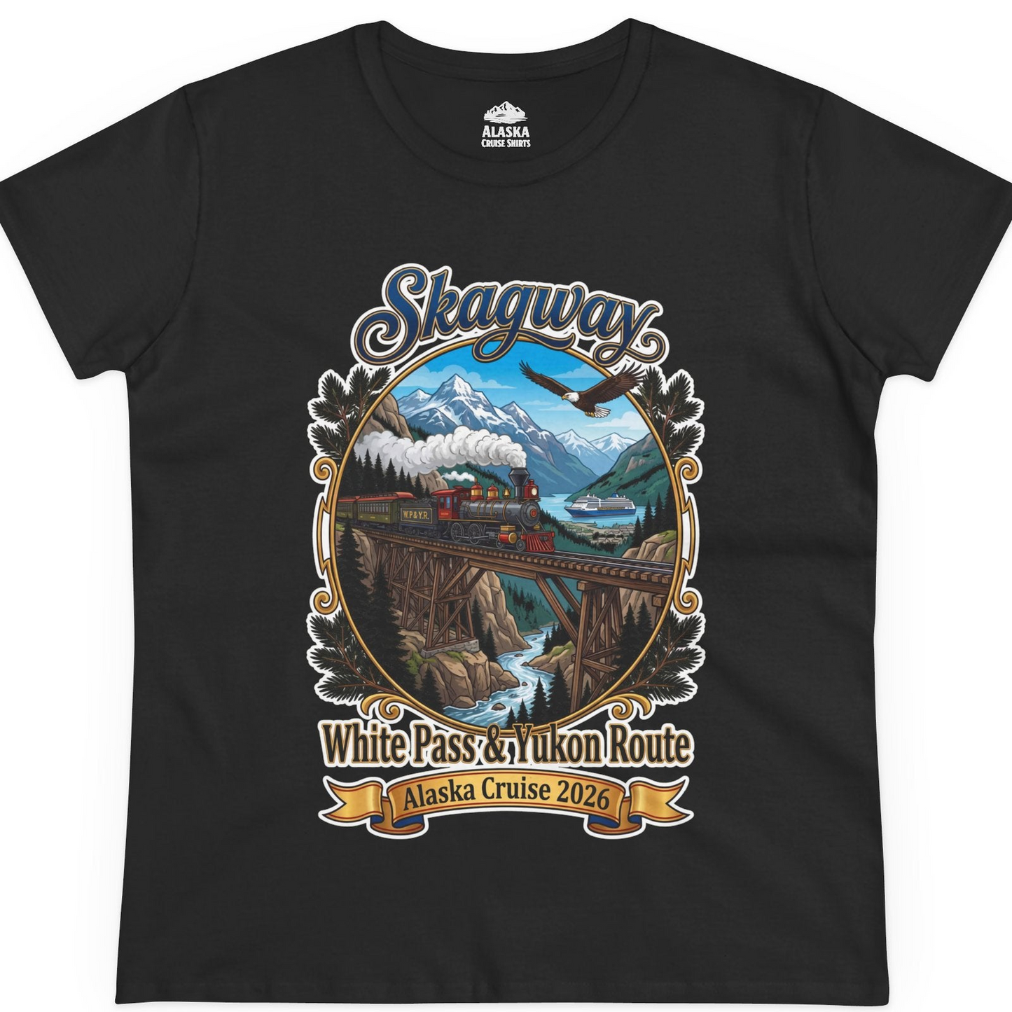 Skagway Alaska Cruise Shirt White Pass Yukon Route 2026 Souvenir — Ladies Tee T-Shirt – Alaska Cruise Shirts