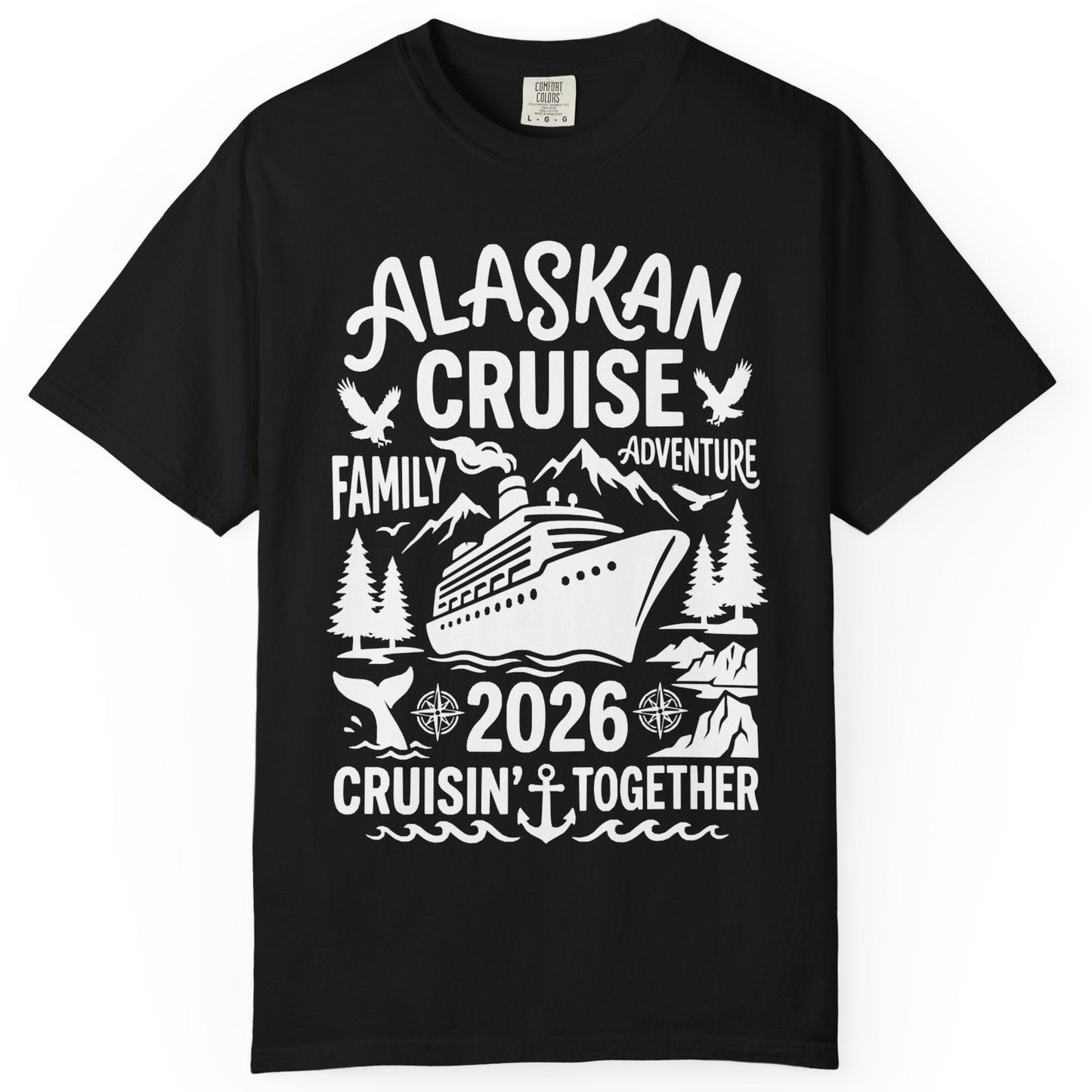 Alaska Cruise Family Adventure 2026 Cruisin Together Shirt — Comfort T-Shirt – Alaska Cruise Shirts