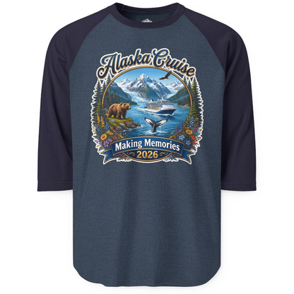 Alaska Cruise 2026 Making Memories Nature Travel Shirt — 3/4 Sleeve T-Shirt – Alaska Cruise Shirts