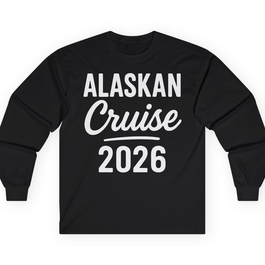 Alaskan Cruise 2026 Bold Script Vacation Group Travel Shirt — Long Sleeve T-Shirt – Alaska Cruise Shirts