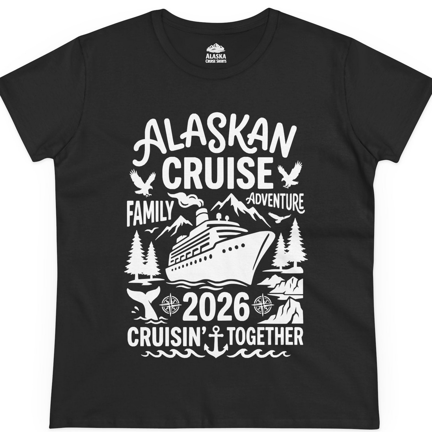 Alaska Cruise Family Adventure 2026 Cruisin Together Shirt — Ladies Tee T-Shirt – Alaska Cruise Shirts