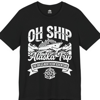 Oh Ship Alaska Trip 2026 Adventure Group Cruise Souvenir Shirt — Premium Tee T-Shirt – Alaska Cruise Shirts