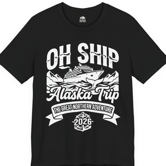 Oh Ship Alaska Trip 2026 Adventure Group Cruise Souvenir Shirt — Premium Tee T-Shirt – Alaska Cruise Shirts