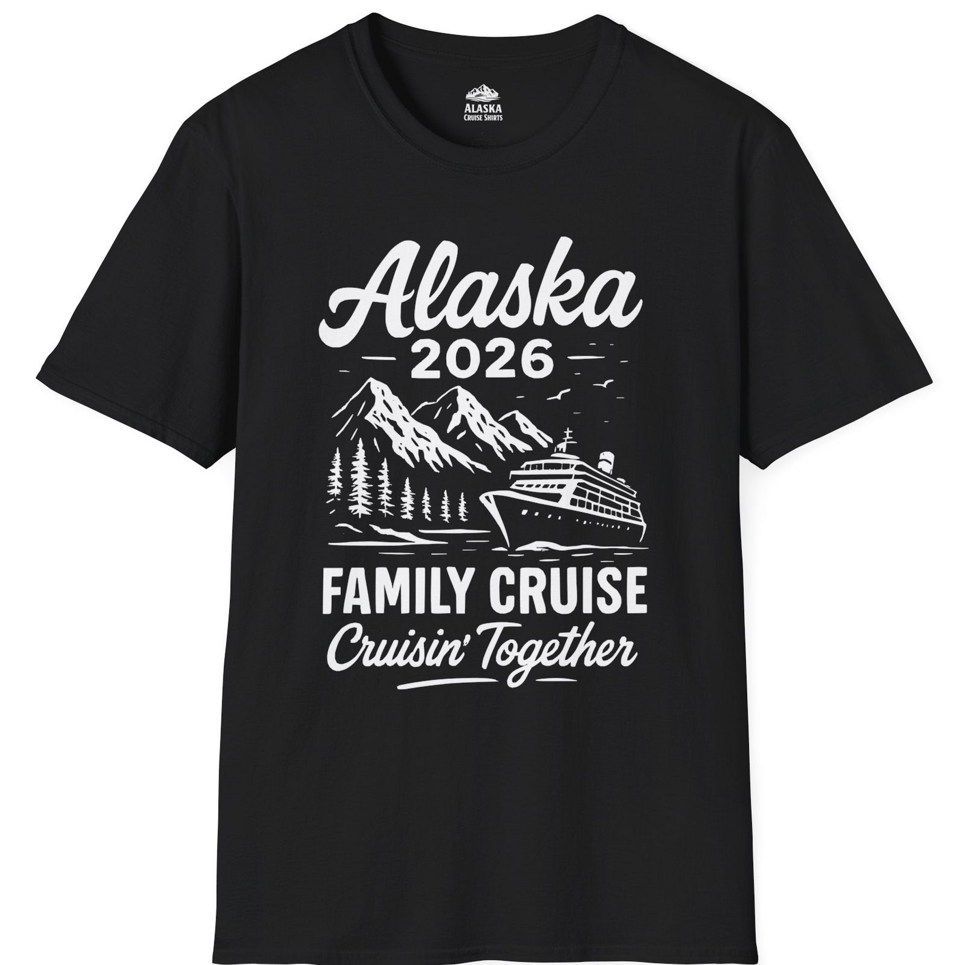 Alaska Family Cruise 2026 Cruisin Together Matching Shirt — T-Shirt T-Shirt – Alaska Cruise Shirts