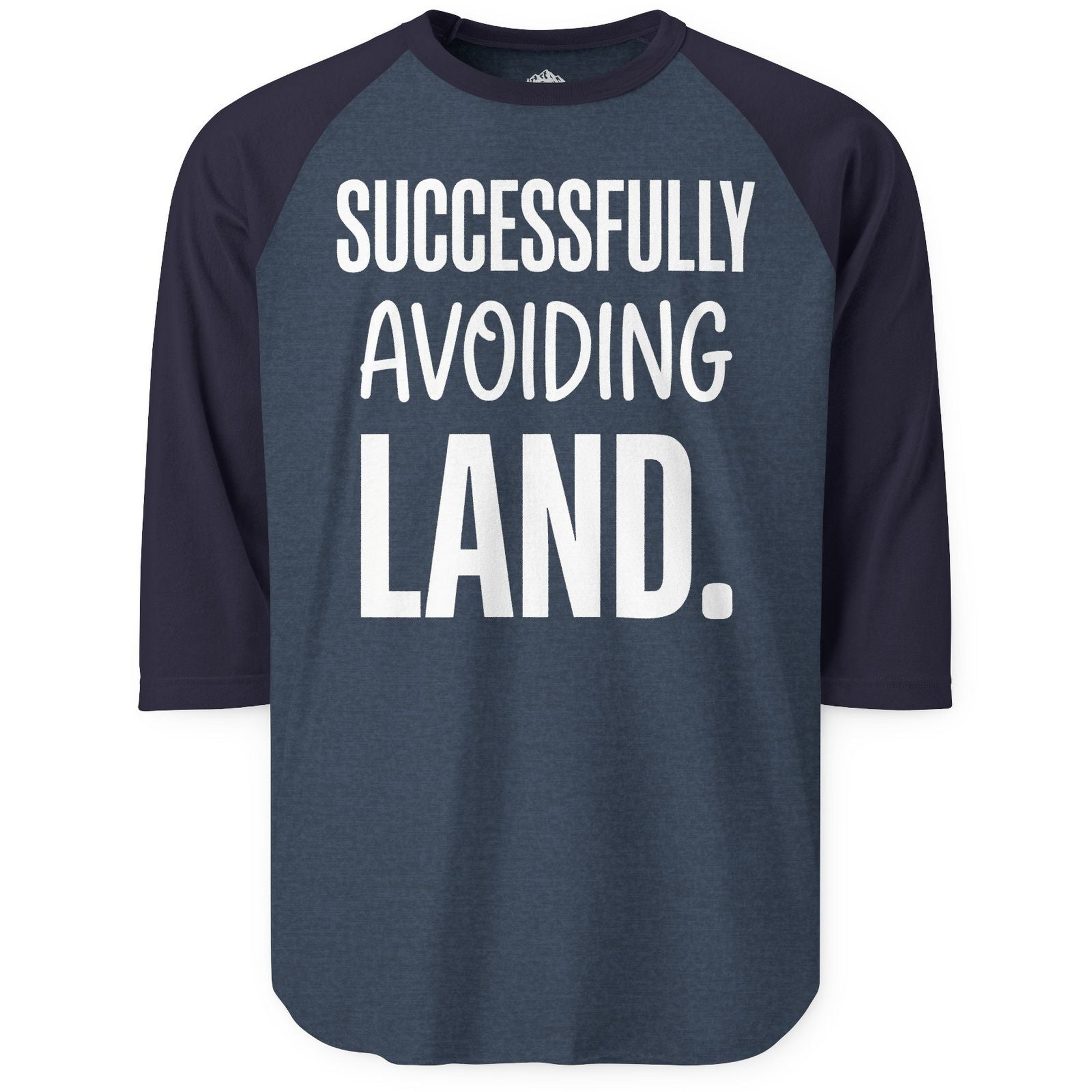 Successfully Avoiding Land Funny Cruise Vacation Shirt — 3/4 Sleeve T-Shirt – Alaska Cruise Shirts