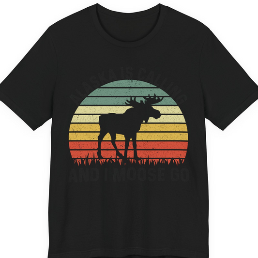 Alaska Is Calling And I Moose Go Retro Sunset Moose Graphic Shirt — Premium Tee T-Shirt – Alaska Cruise Shirts
