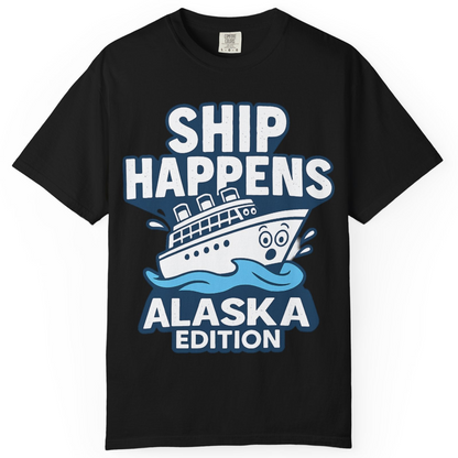 Ship Happens Alaska Cruise Shirt T-Shirt – Alaska Cruise Shirts