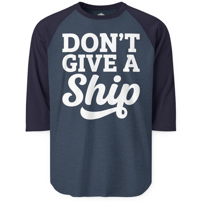 Don’t Give a Ship Bold Funny Cruise Vacation Shirt — 3/4 Sleeve T-Shirt – Alaska Cruise Shirts