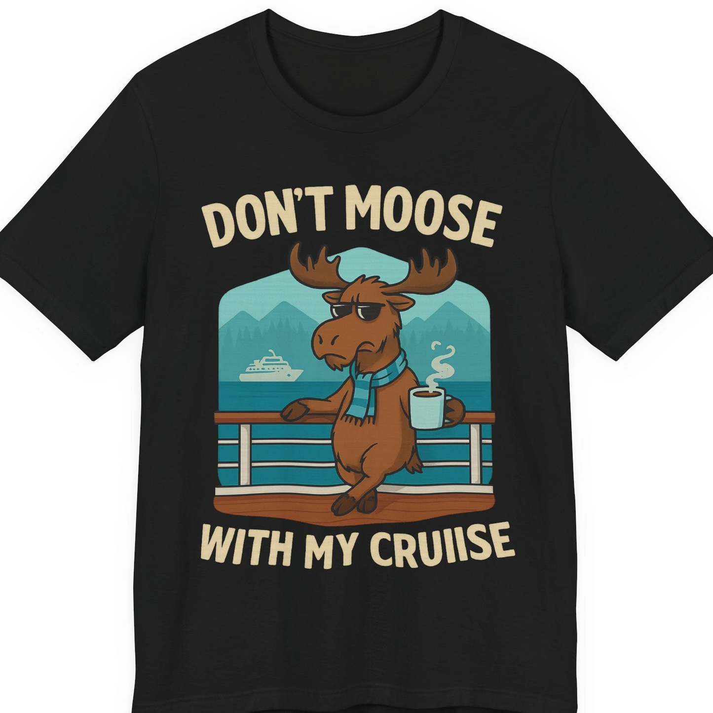 Funny Moose on Alaska Cruise Ship Shirt T-Shirt – Alaska Cruise Shirts