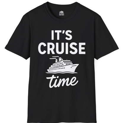 It’s Cruise Time Fun Graphic Cruise Shirt for Vacation Travelers — T-Shirt T-Shirt – Alaska Cruise Shirts